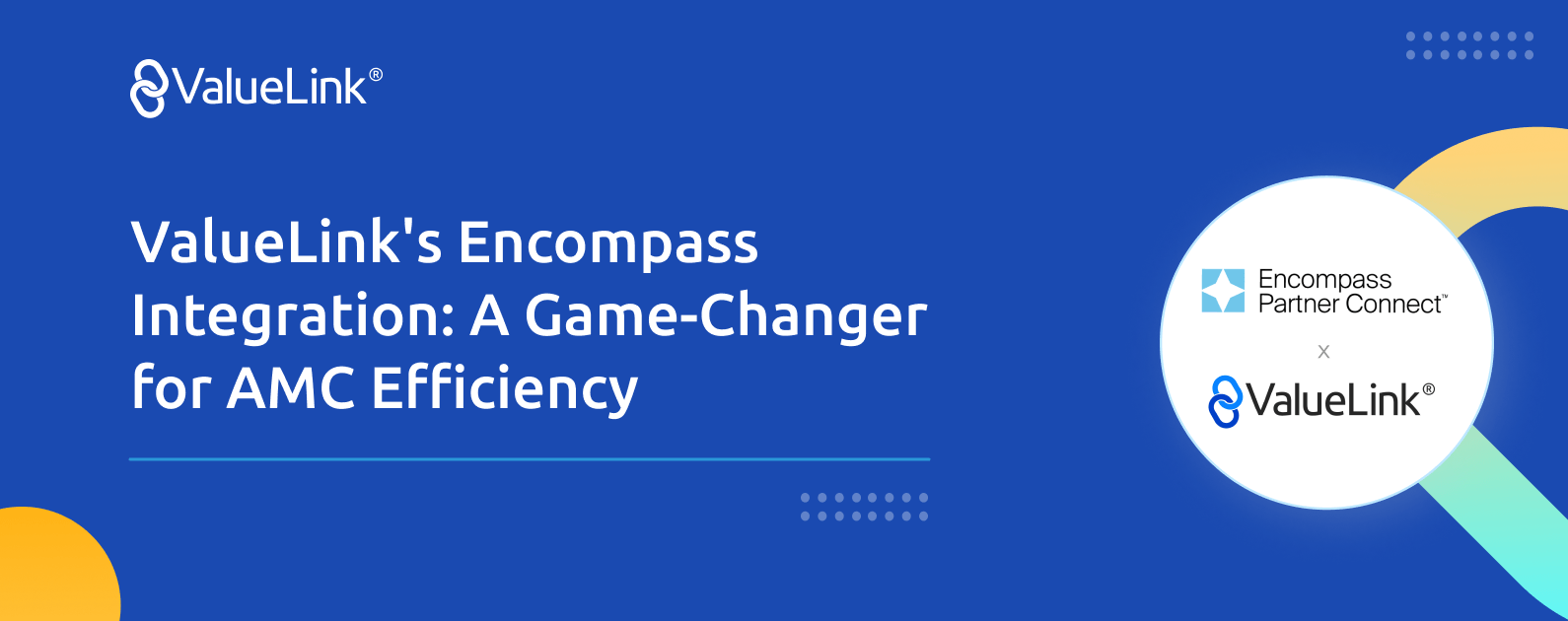 ValueLink's Encompass Integration_ A Game-Changer for AMC Efficiency 